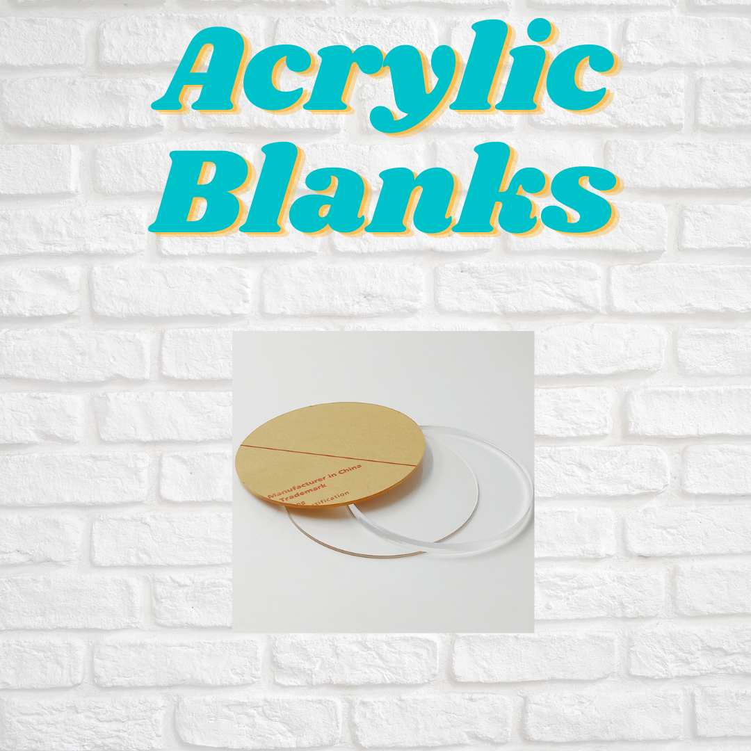 Acrylic Blanks